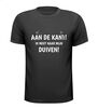 Duivenmelker t-shirt  aan de kant ik moet naar mijn duiven duivensport shirt