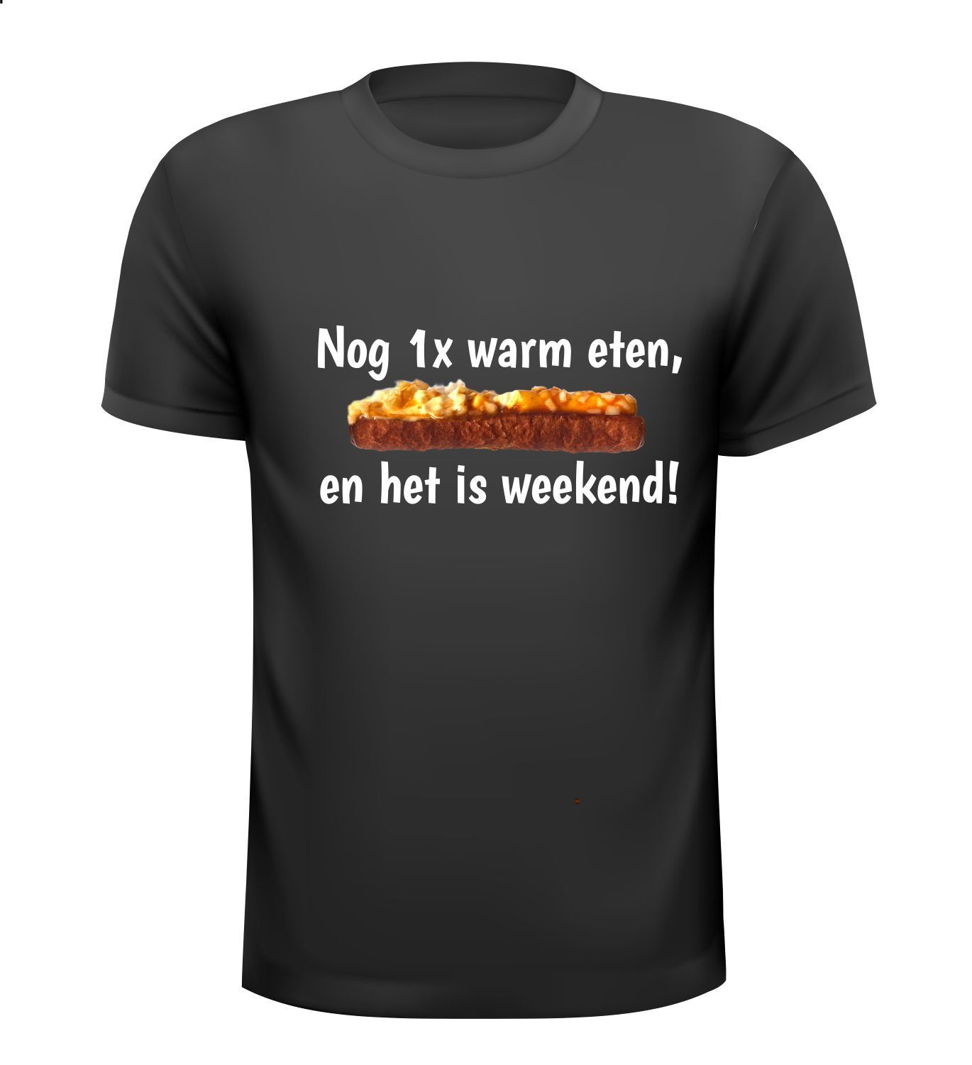 Nog 1x warm eten en het is weekend frikandel speciaal fastfood bijna weekend vrijdag t-shirt