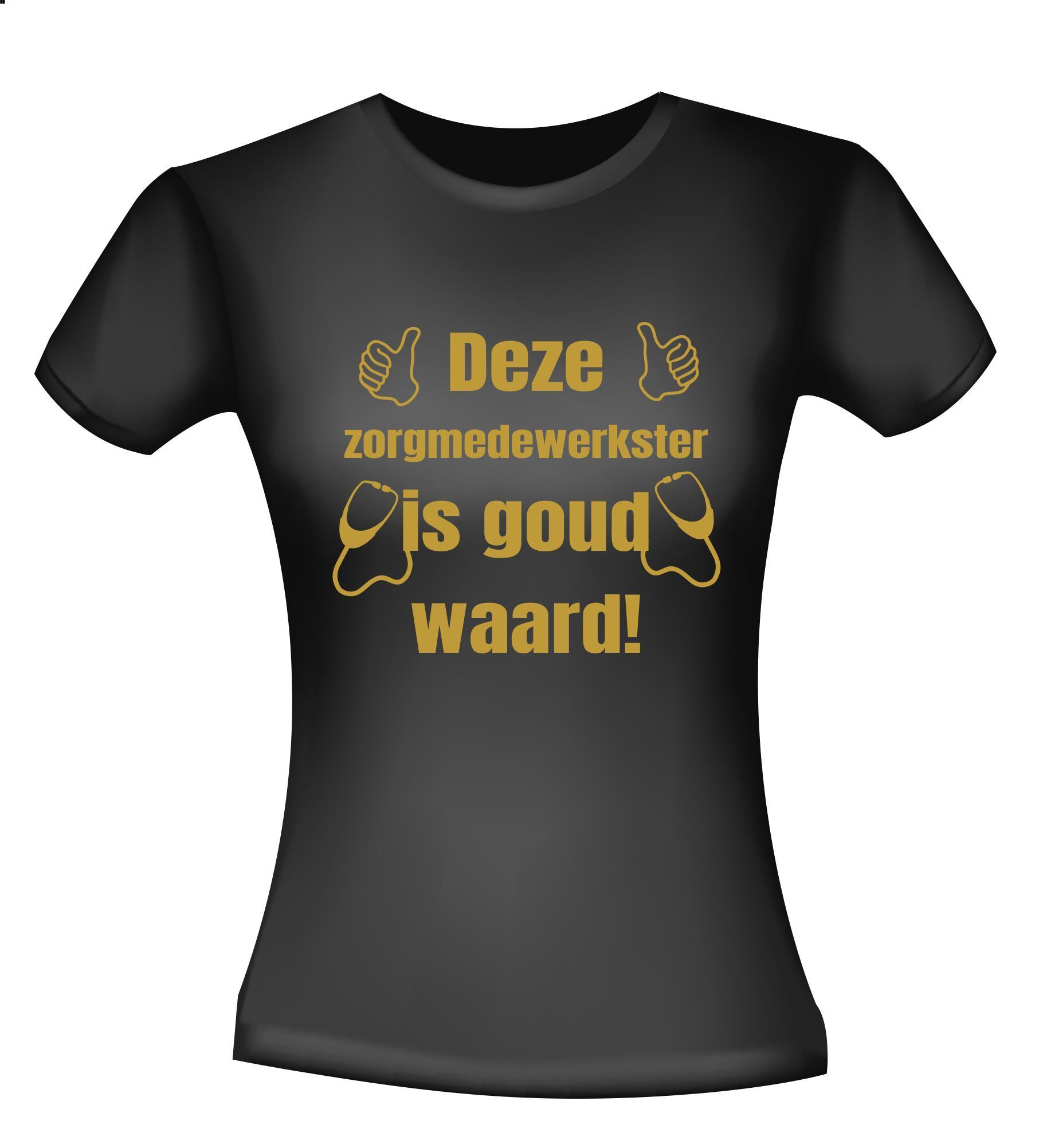 T-shirt deze zorgmedewerkster is goud waard goud kleurig letters 
