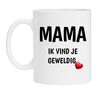 Mama ik vind je geweldig koffiemok kadootje Moederdag