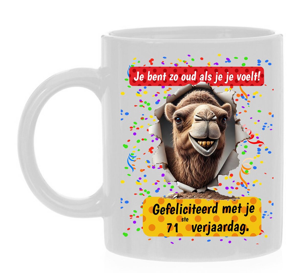 71ste verjaardag koffiemok je bent zo oud als je je voelt kameel grappig