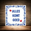 foto 3 Alles komt goed spreukentegel