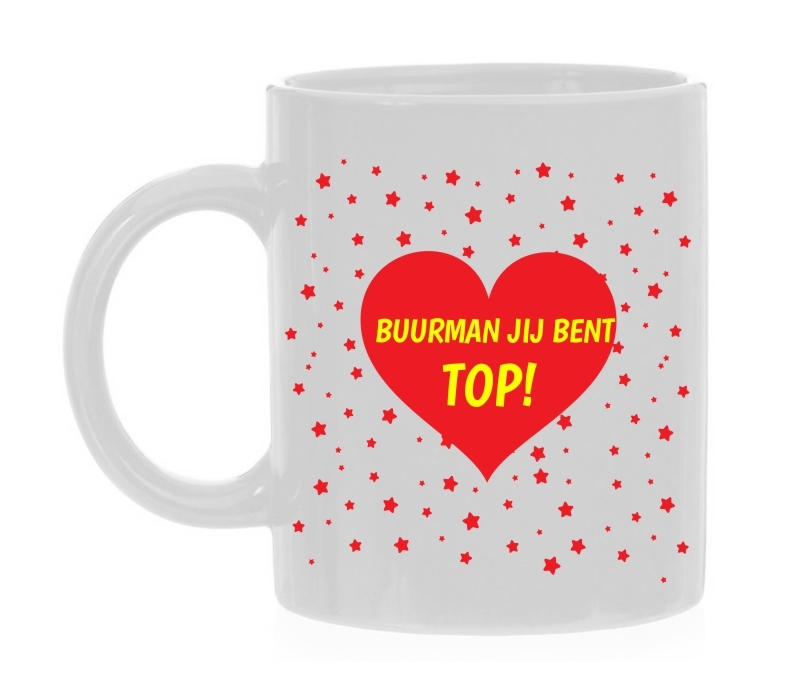 buurman jij bent top koffiemok! Bedankje buurman cadeau