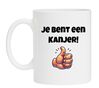 Je bent een kanjer koffiemok.