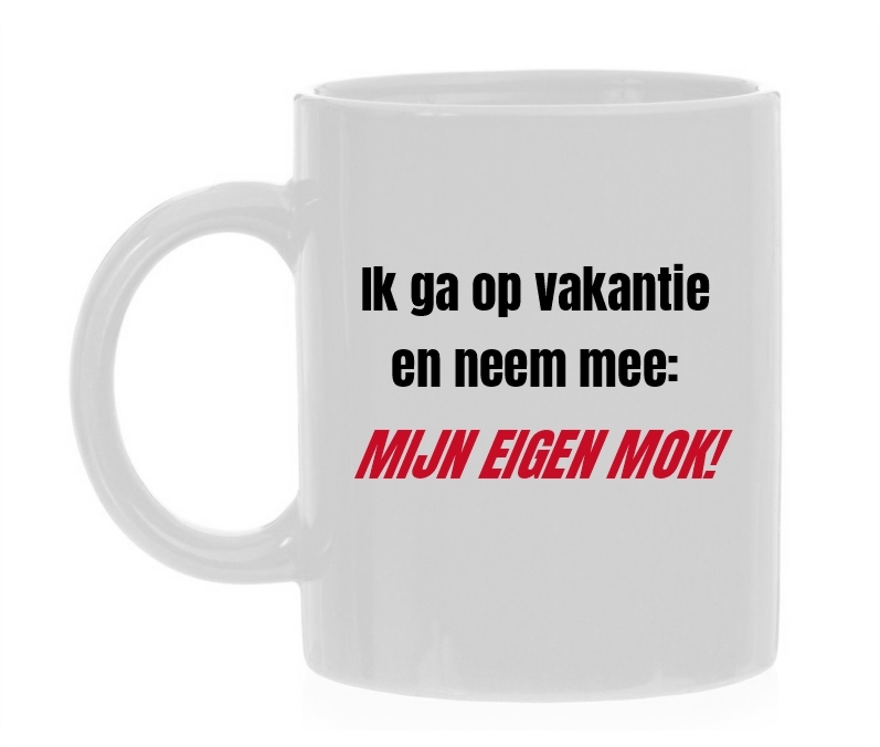 Koffiemok ik ga op vakantie en neem mee mijn eigen mok