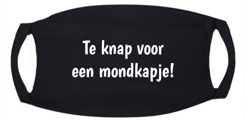 Mondkapje met tekst Te knap voor een mondkapjes herbruikbaar