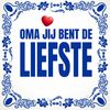 Spreukentegel oma jij bent de liefste