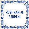foto 1 Tegeltje Rust kan je redden relax onthaasten