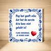 foto 3 Tegeltje Vaderdag kado humor Pap het geeft niks dat het de drie keer niet gelukt is!