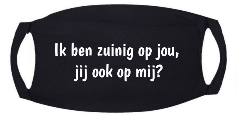 Ik ben zuinig op jou, jij ook op mij? mondmasker mondkapje