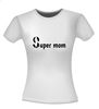 foto 2 super mom T-shirt Moederdag kado