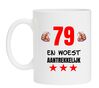 Mok bedrukt met grappige tekst verjaardag leeftijd 79 jaar