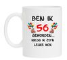 Mok met feestelijke print en grappige tekst verjaardag 56 jaar