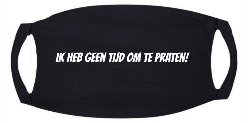 Mondkapje met grappige tekst ik heb geen tijd om te praten wasbaar niet medisch