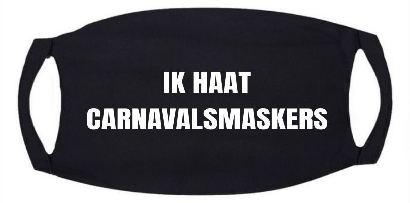 Mondmasker ik haat carnavalsmaskers grappig humor gekke tekst