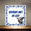 foto 3 Spreuken tegeltje vooruit met de geit