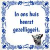 tegeltje In ons huis heerst gezelliggeit. grappige geit geiten gezelligheid
