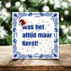 foto 4 tegeltje was het altijd maar kerst