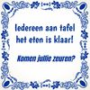 tegeltje zeuren over niet lekker eten grappig humor