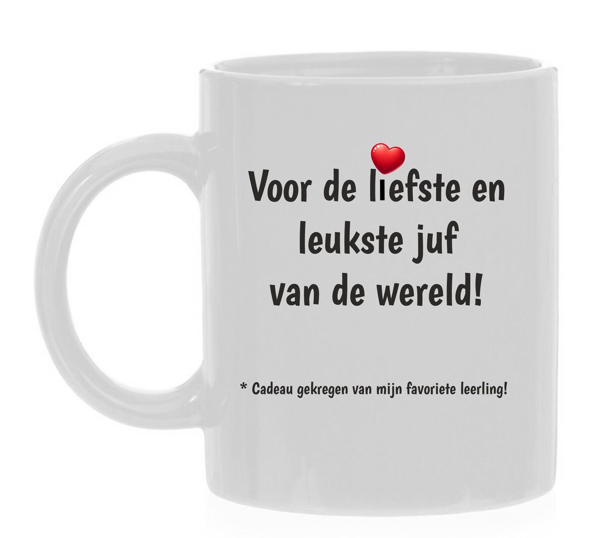 Grappige mok Mok voor de liefste en leukste juf van de wereld! cadeau gekregen van mijn favoriete leerling