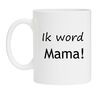 Ik word mama koffiemok