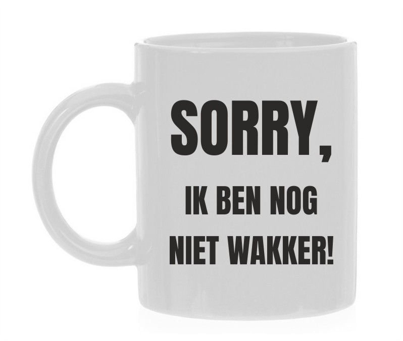 Koffiemok sorry ik ben nog niet wakker