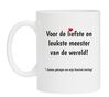 Mok grappig voor de liefste en leukste meester van de wereld! cadeau gekregen van mijn favoriete leerling