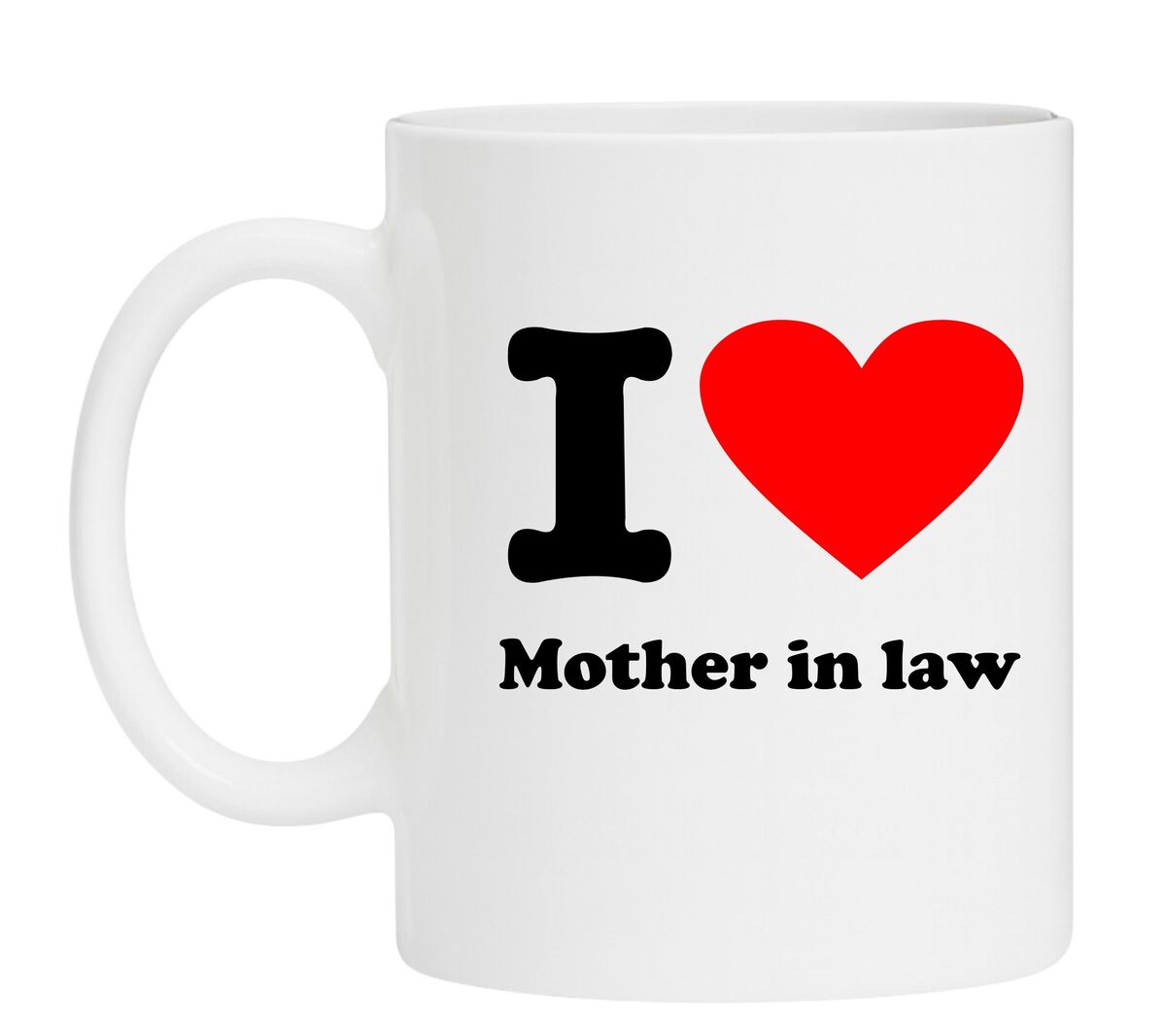 Mok i love my mother in law schoonmoeder houden van