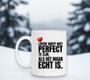 foto 4 Mok liefde hoeft niet perfect te zijn, als het maar echt is