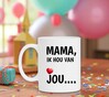 foto 2 Mok mama ik hou van jou Moederdag verjaardag moeder