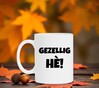 foto 4 Mok met tekst gezellig he!