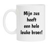foto 1 Mok mijn zus heeft een hele leuke broer! grappig humor lief