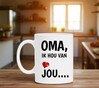 foto 4 Mok oma ik hou van jou verjaardag oma