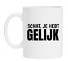 foto 1 Mok schat je hebt gelijk