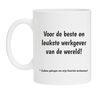 Mok voor de beste en leukste werkgever van de wereld! Kado gekregen van mijn favoriete werknemer