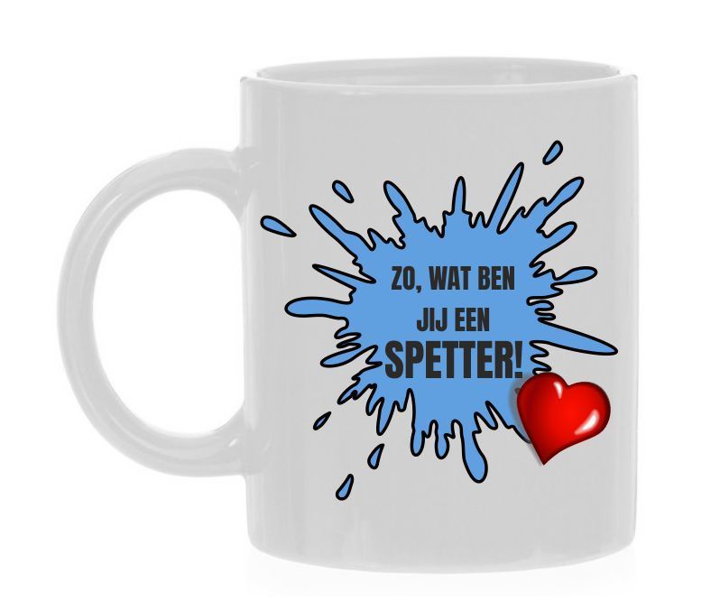 Mok zo wat ben jij een spetter