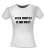 foto 4 T-shirt ik ben compleet de weg kwijt feest shirt