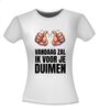 foto 14 T-shirt vandaag zal ik voor je duimen