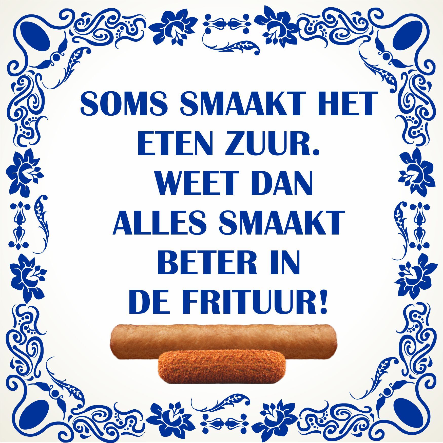 Tegeltje frikandel frituur grappig eten