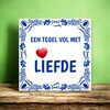 foto 4 Tegeltje vol met liefde verliefde Valentijn geliefde