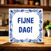 foto 4 Vrolijk tegeltje Fijne dag!  klein cadeautje groot gebaar
