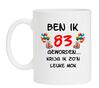 Beker met een leuk verjaardag tekst 83 jaar orgineel en grappig feestelijk