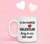 foto 2 Mok cadeau hekel aan Valentijn Is het eindelijk Valentijnsdag krijg ik zo'n Kut mok grappig