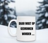 foto 4 mok Daar moet op gedronken worden...