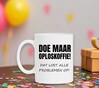 foto 3 Mok doe maar oploskoffie dat lost alle problemen op grappig leuke gekke mok