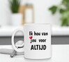 foto 4 Mok ik hou van jou voor altijd Valentijn cadeau