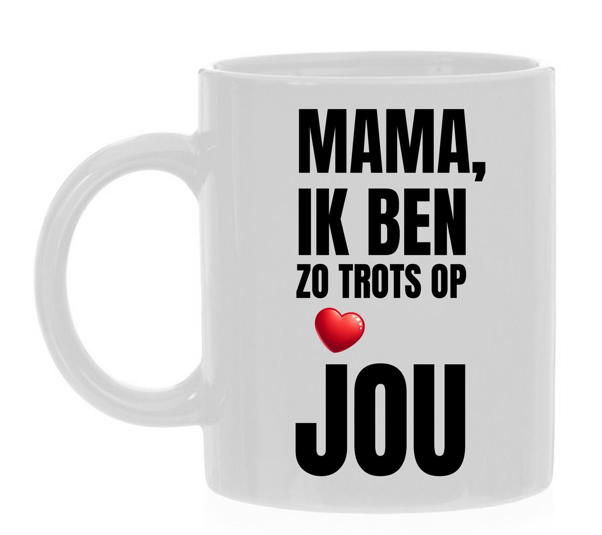 mok mama ik ben zo trots op jou moederdag valentijn