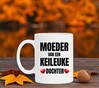 foto 4 Mok Moeder van een keileuke dochter. Een grappig Moederdag cadeau