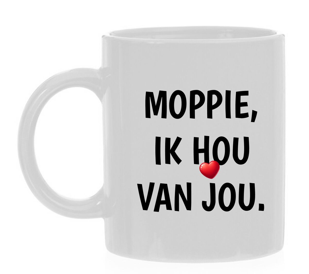 Mok moppie, ik hou van jou.