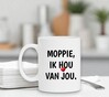 foto 3 Mok moppie, ik hou van jou.